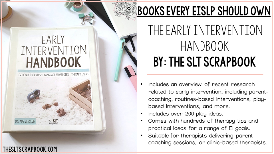 Books for Early Intervention SLPs- Picture of the Early Intervention Handbook on the table, with explanation about why this is helpful for SLPs.