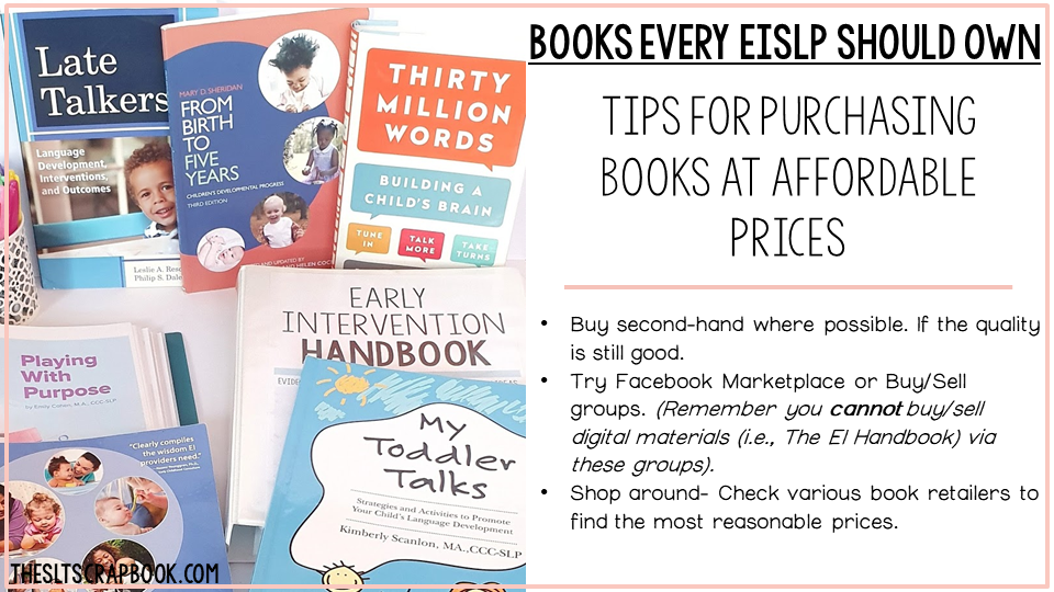 Image of books on a desk, with tips for shopping for affordable Books for Early Intervention SLPs- information as in blog post.