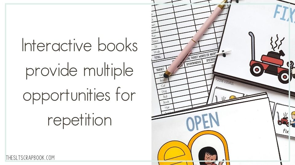 Text reads 'interactive books provide multiple opportunities for repetition'. On the right is a picture of 2 interactive books and the verb checklist from the Verb Themed Early Language Unit.