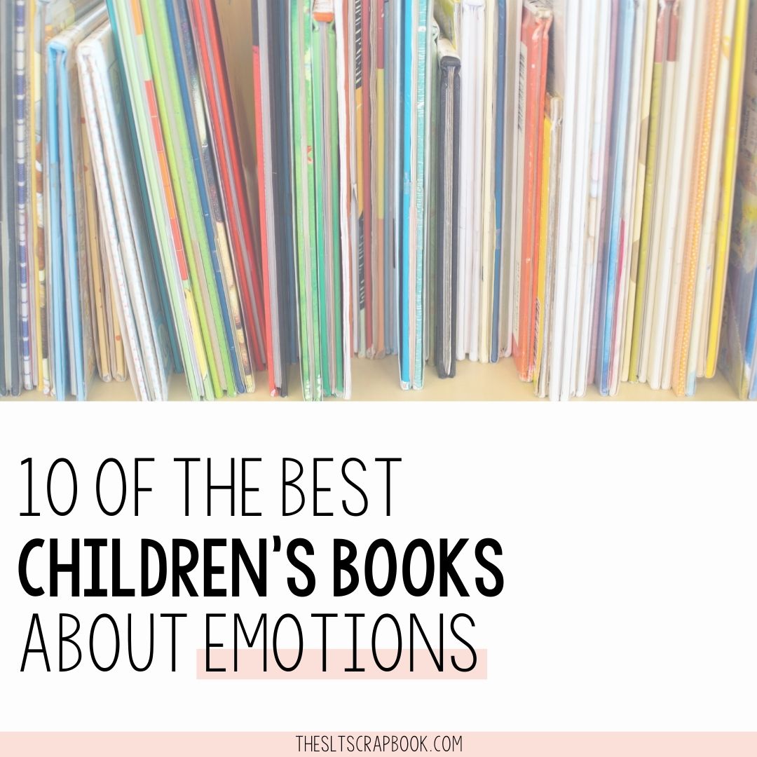 Square image- the top half shows a range of children's books on a shelf. Underneath there is black text on a white background which reads "10 of the best children's books about emotions".