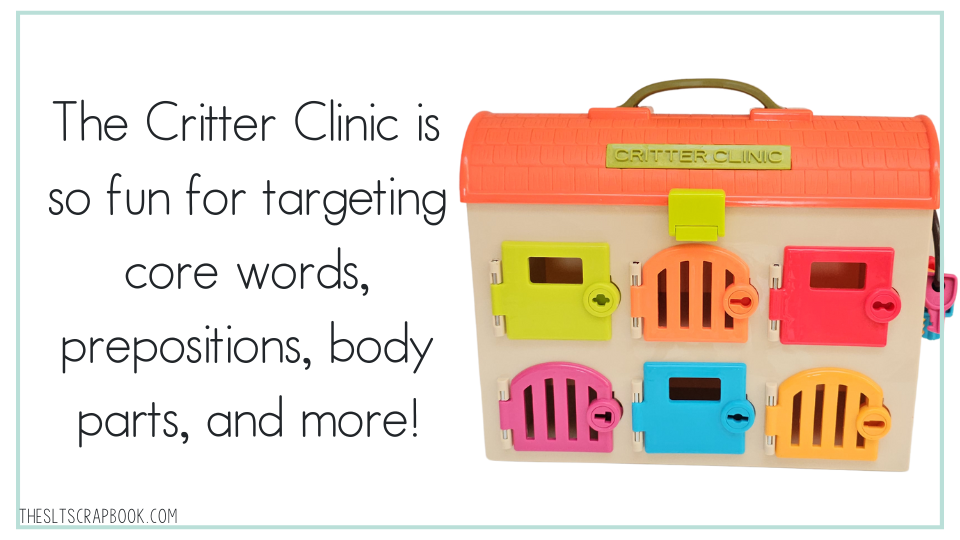 Text reads "The Critter Clinic is so fun for targeting core words, prepositions, body parts, and more" On the right is a picture of the critter clinic toy- with an orange roof and 6 colourful, lockable doors.
