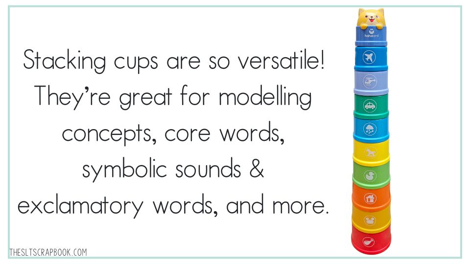 Text reads "Stacking cups are so versatile! They're great for modelling concepts, core words, symbolic sounds, exclamatory words, and more." On the right is a picture of the stacking cups from HahaLand.