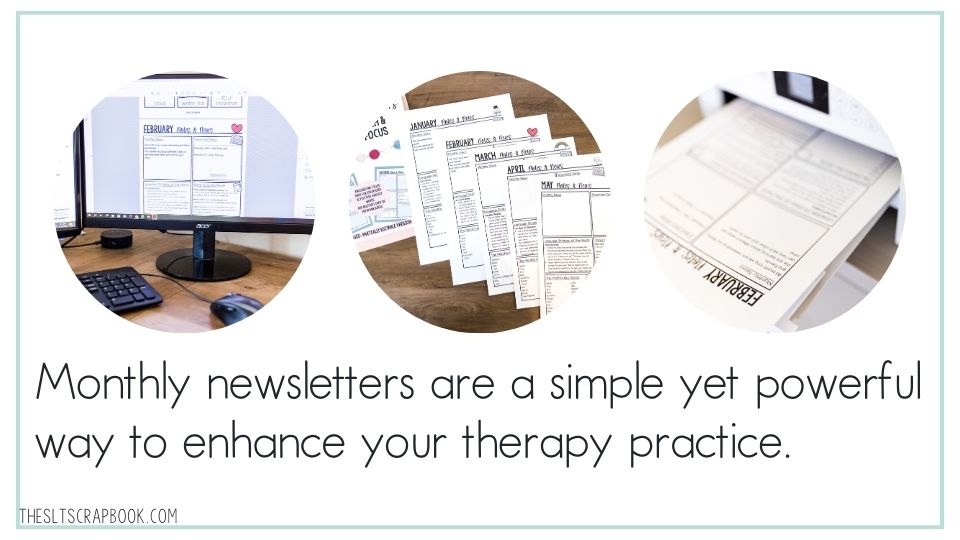Three images in circles show different views of the Monthly Newsletters for SLPs. Underneath, black text on a white background reads "Monthly newsletters are a simple yet powerful way to enhance your therapy practice."