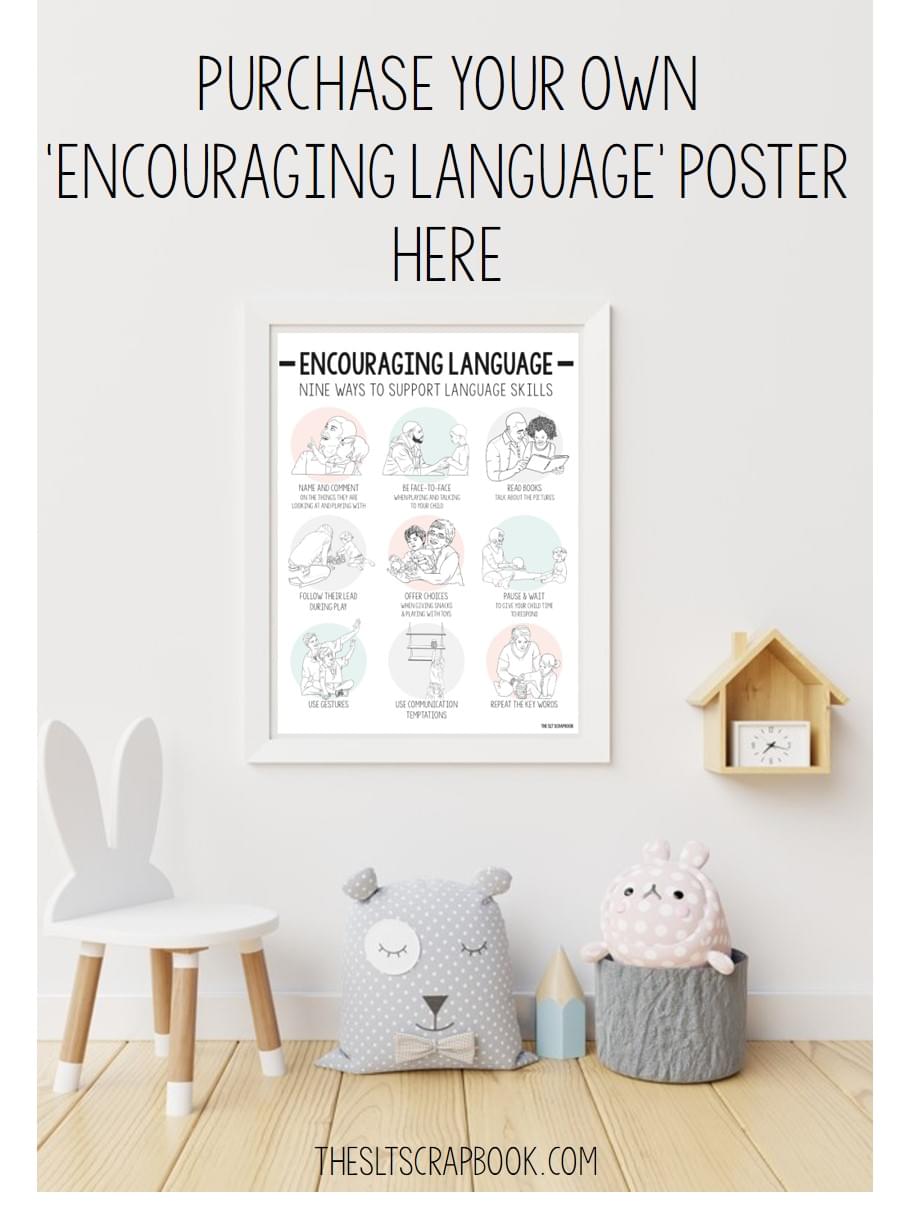 Picture of a friendly and appealing therapy room with a poster on the wall. The poster shows 9 ways to encourage early language. The text above reads "Purcahse your own 'Encouraging Language' poster here.
